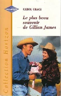 Le plus beau souvenir de Gillian James - Carol Grace