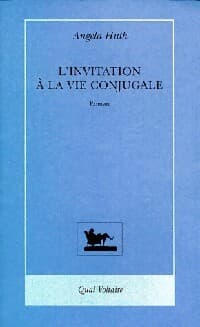 L'invitation à la vie conjugale - Angela Huth