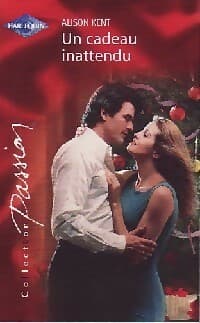 Un cadeau inattendu - Alison Kent