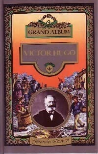 Grand album Victor Hugo - Victor Hugo