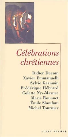 Célébrations chrétiennes - Didier Decoin