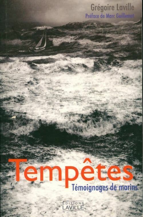 Tempêtes. Témoignages de marins - Grégoire Laville