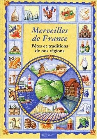 Merveilles de France : Fêtes et traditions de nos régions - Frédéric Bosc