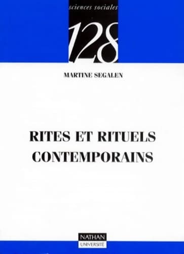 Rites et rituels contemporains - Martine Segalen